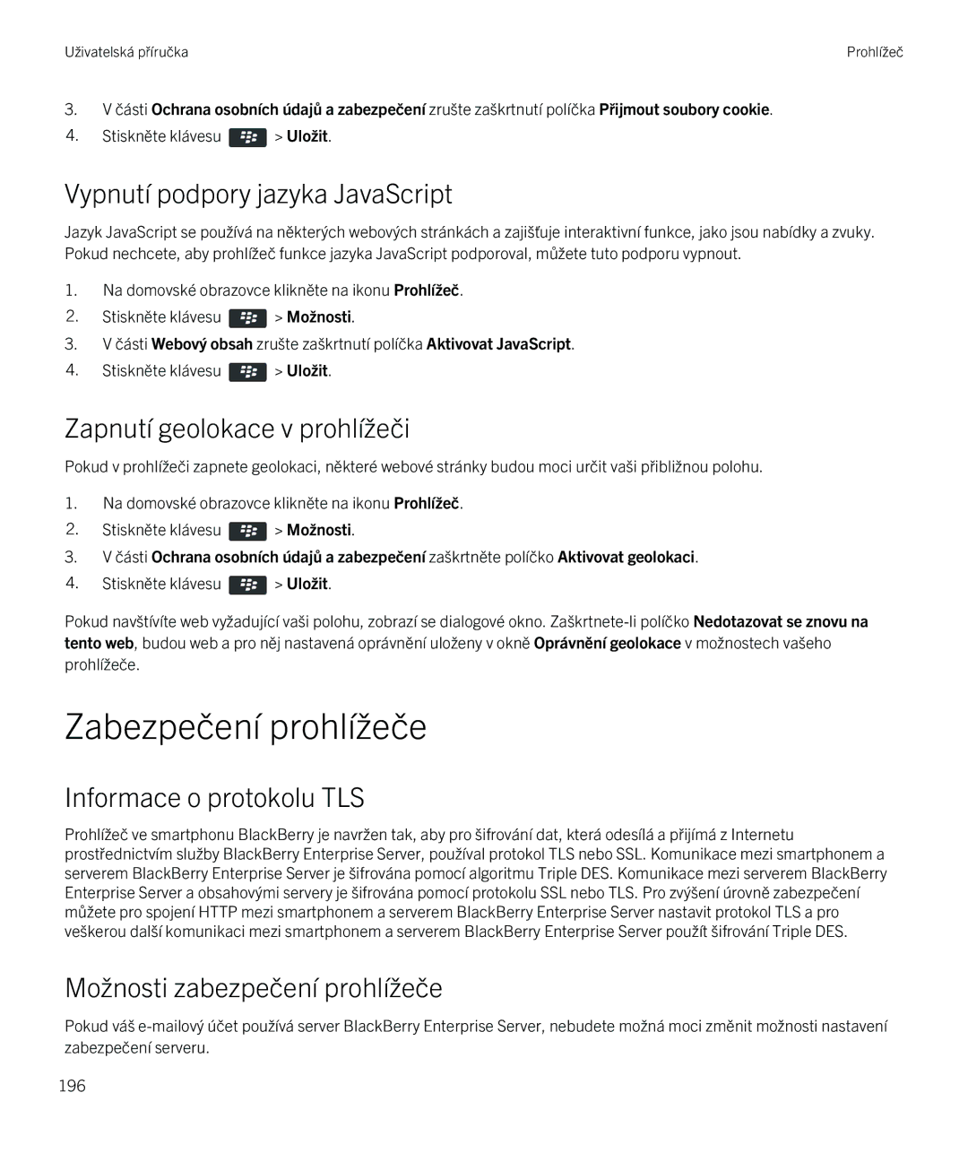 Blackberry 9720 manual Zabezpečení prohlížeče, Vypnutí podpory jazyka JavaScript, Zapnutí geolokace v prohlížeči 