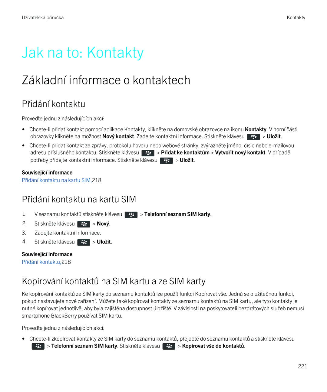 Blackberry 9720 manual Jak na to Kontakty, Základní informace o kontaktech, Přidání kontaktu na kartu SIM 