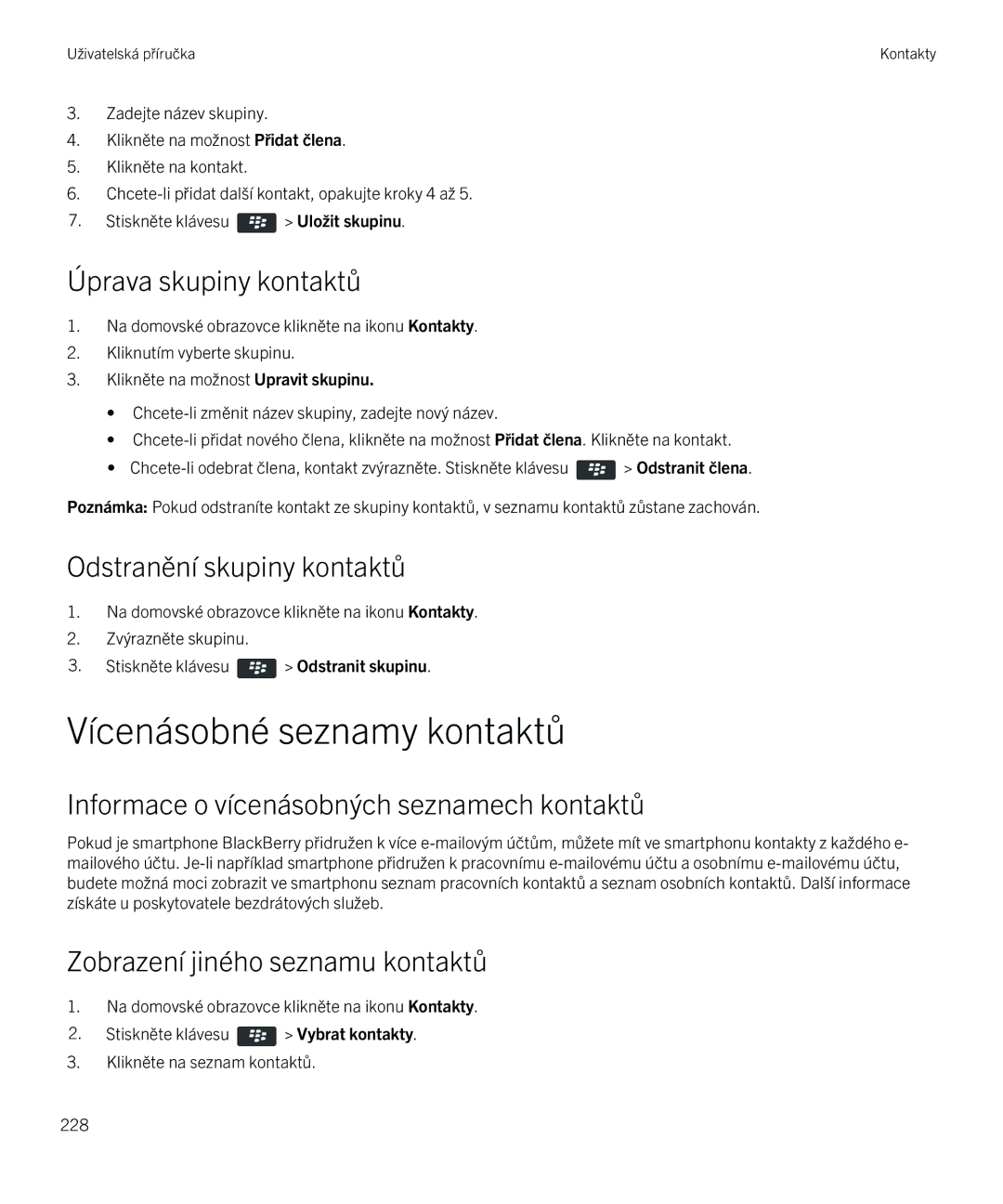 Blackberry 9720 manual Vícenásobné seznamy kontaktů, Úprava skupiny kontaktů, Odstranění skupiny kontaktů 
