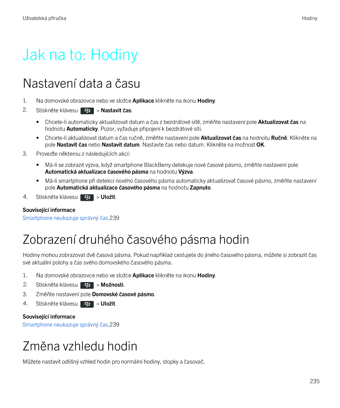 Blackberry 9720 manual Jak na to Hodiny, Zobrazení druhého časového pásma hodin, Změna vzhledu hodin 