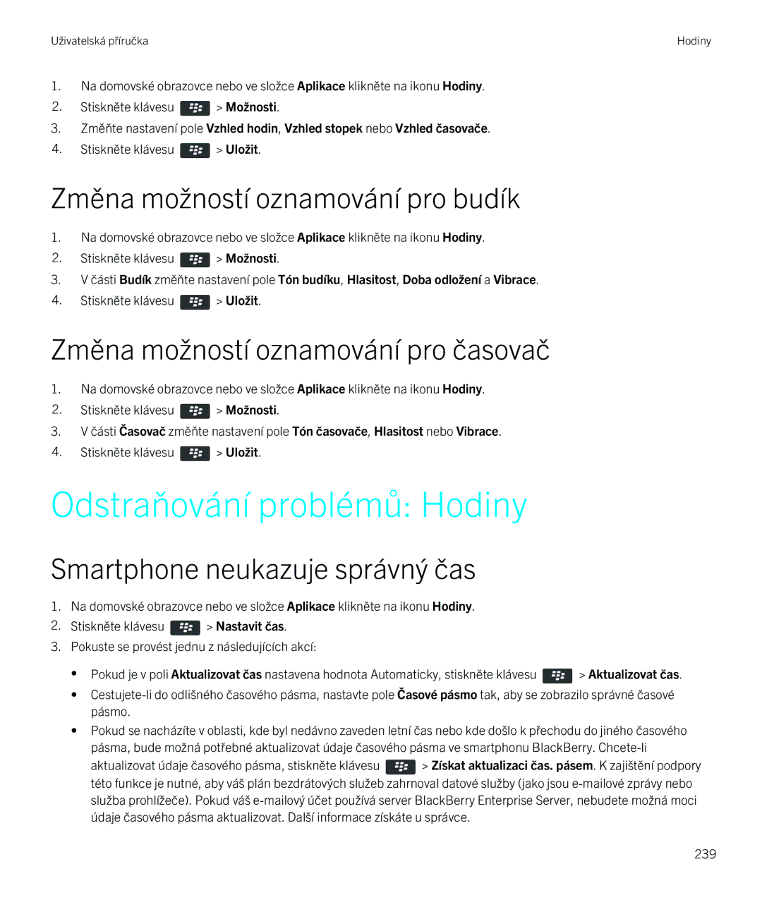 Blackberry 9720 manual Odstraňování problémů Hodiny, Smartphone neukazuje správný čas 