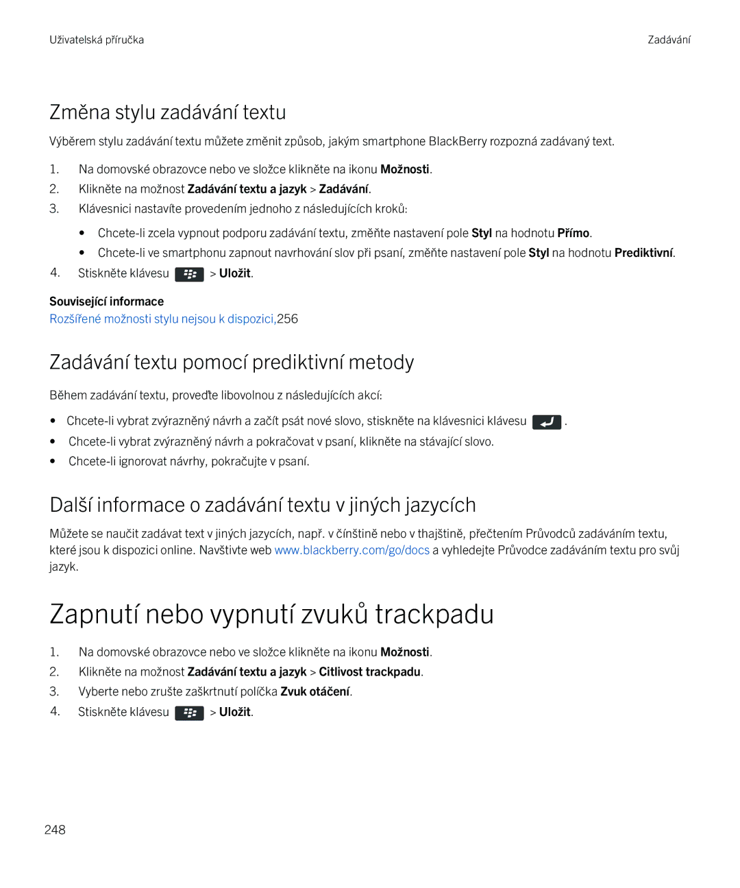 Blackberry 9720 Zapnutí nebo vypnutí zvuků trackpadu, Změna stylu zadávání textu, Zadávání textu pomocí prediktivní metody 