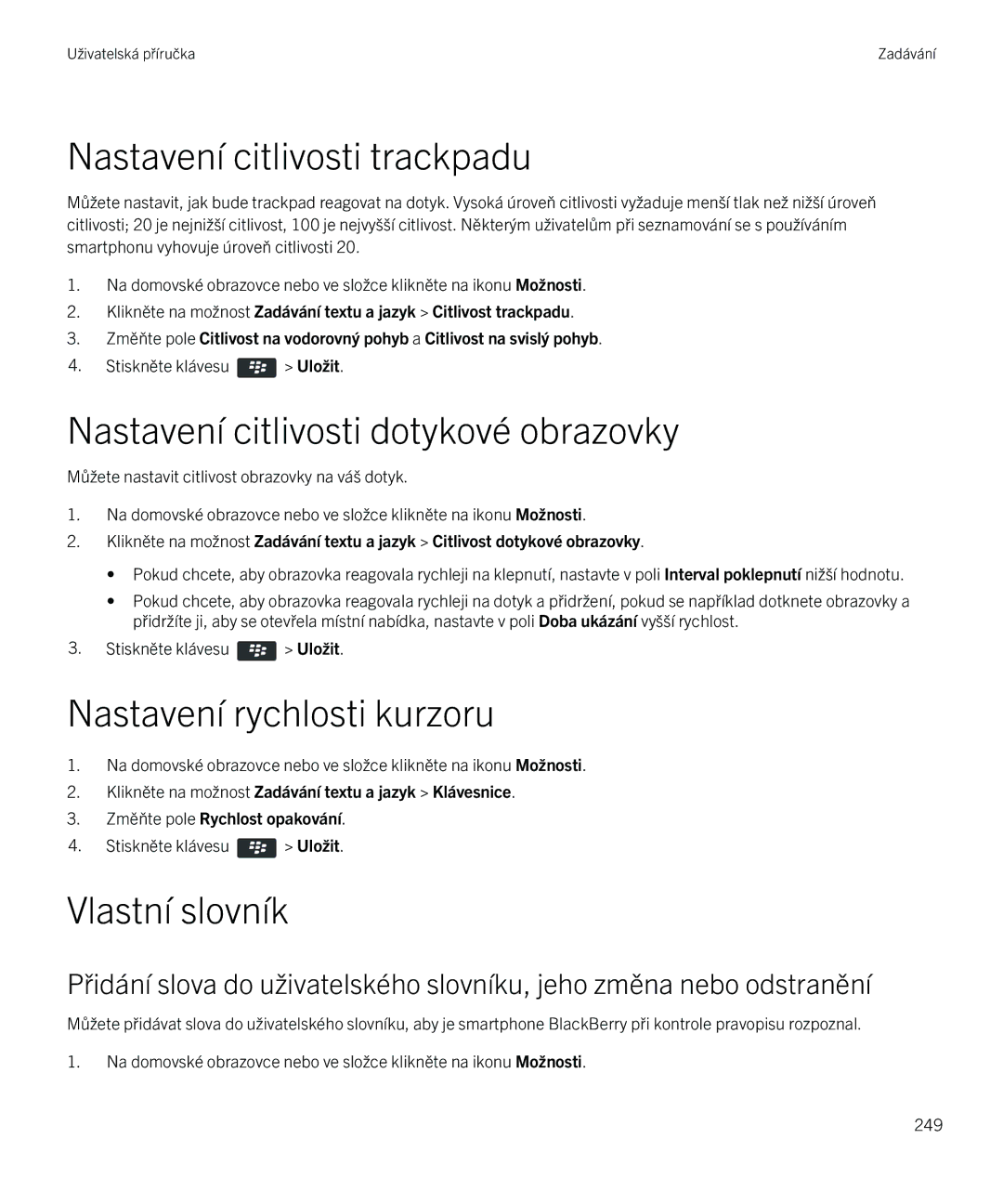 Blackberry 9720 manual Nastavení citlivosti trackpadu, Nastavení citlivosti dotykové obrazovky, Nastavení rychlosti kurzoru 