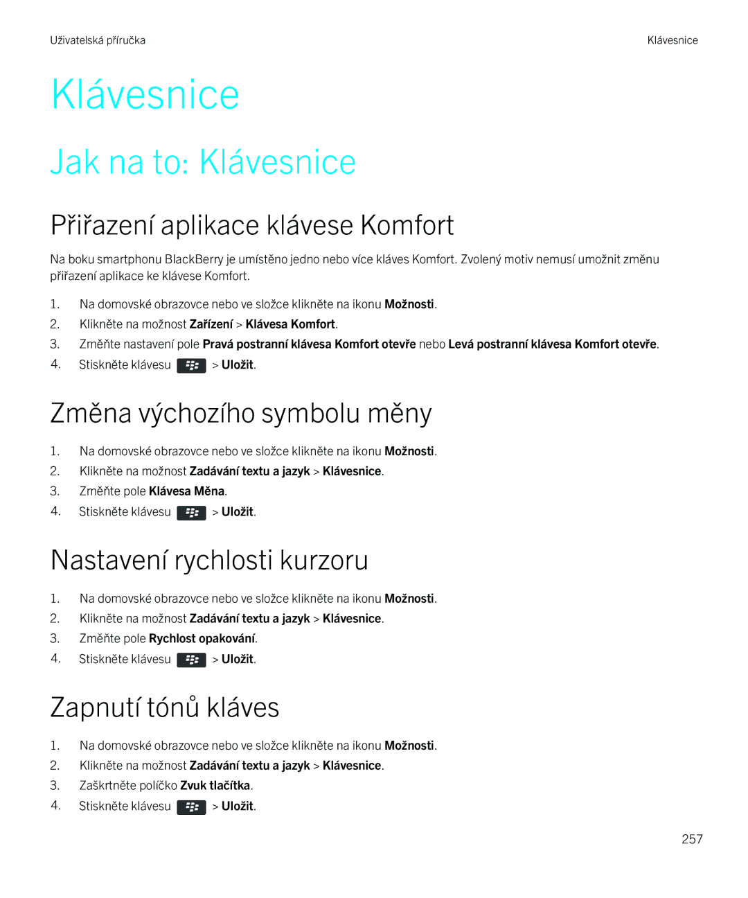 Blackberry 9720 manual Jak na to Klávesnice, Přiřazení aplikace klávese Komfort, Změna výchozího symbolu měny 