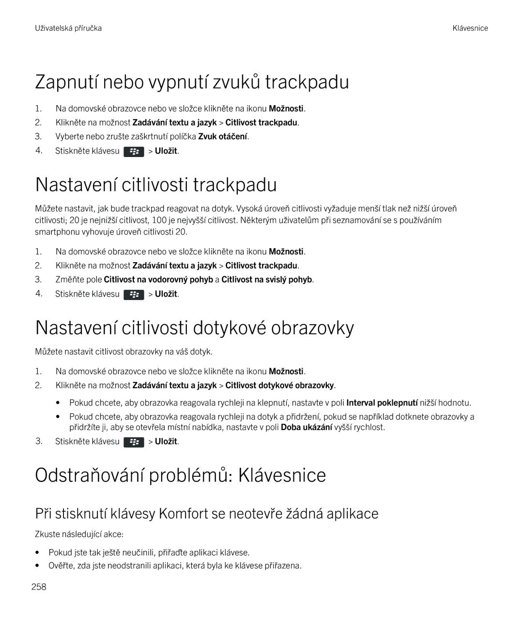 Blackberry 9720 manual Odstraňování problémů Klávesnice, Při stisknutí klávesy Komfort se neotevře žádná aplikace 