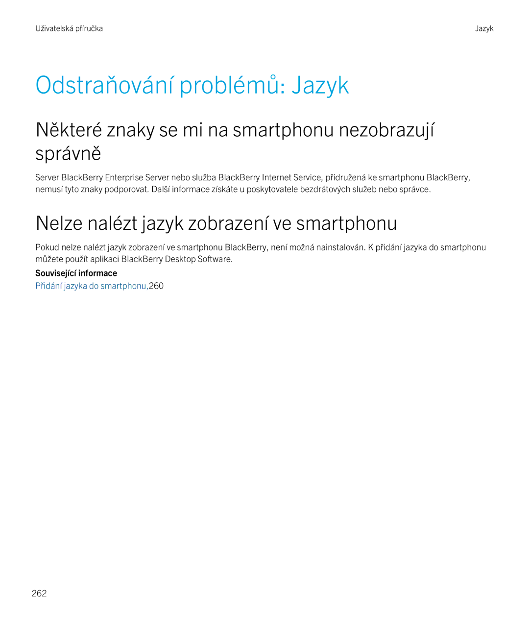 Blackberry 9720 manual Odstraňování problémů Jazyk, Některé znaky se mi na smartphonu nezobrazují správně 