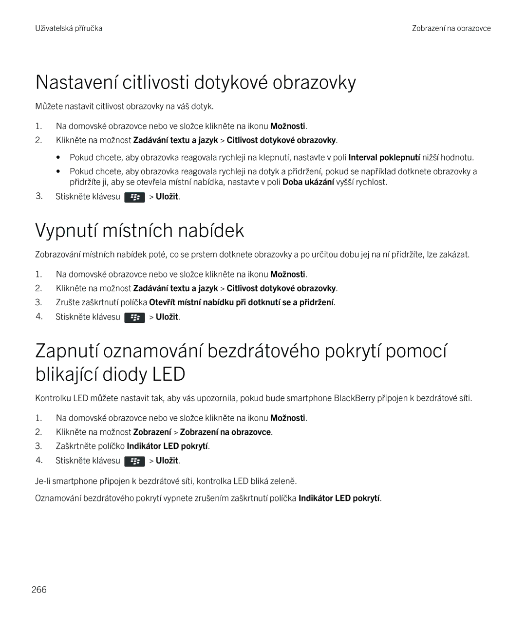 Blackberry 9720 manual Nastavení citlivosti dotykové obrazovky, Vypnutí místních nabídek 