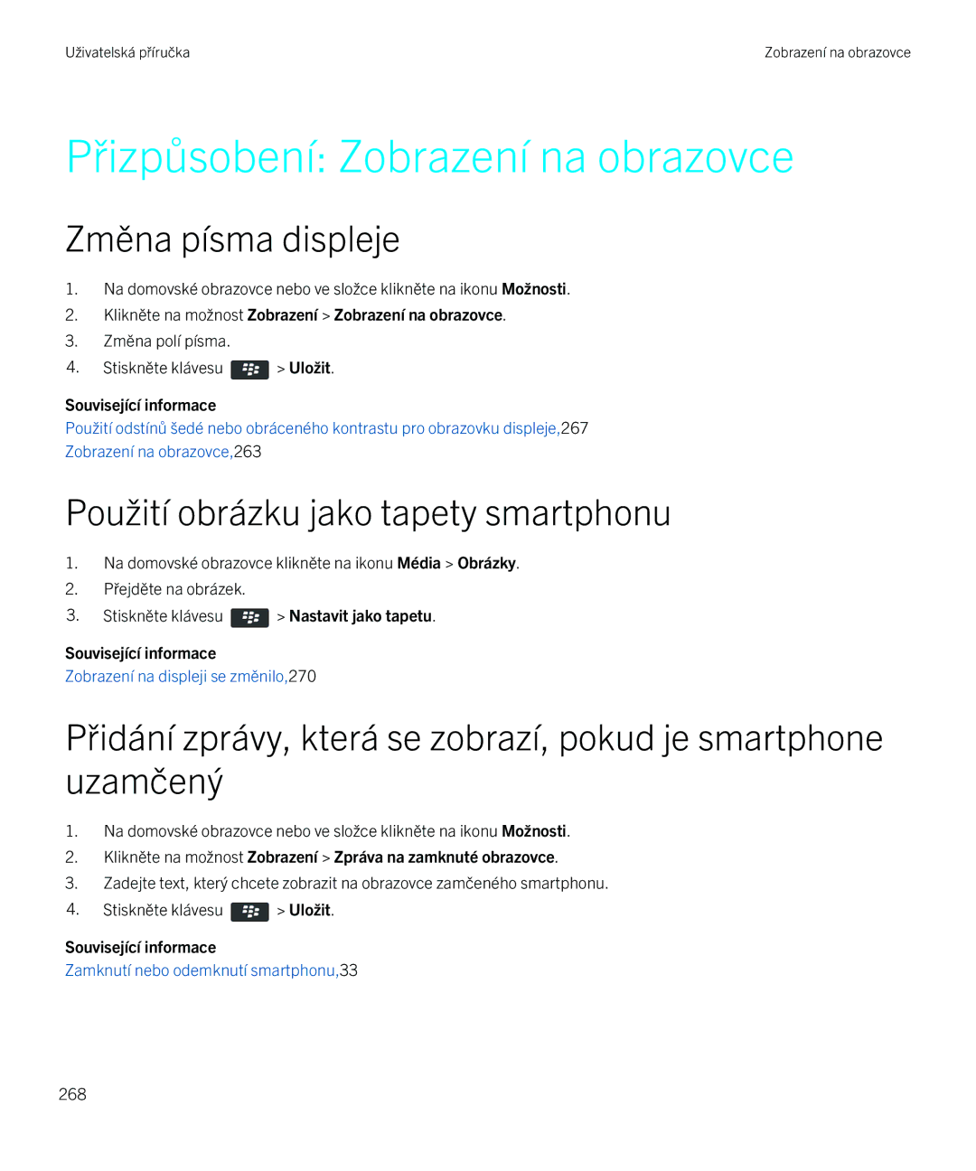 Blackberry 9720 manual Přizpůsobení Zobrazení na obrazovce, Změna písma displeje 