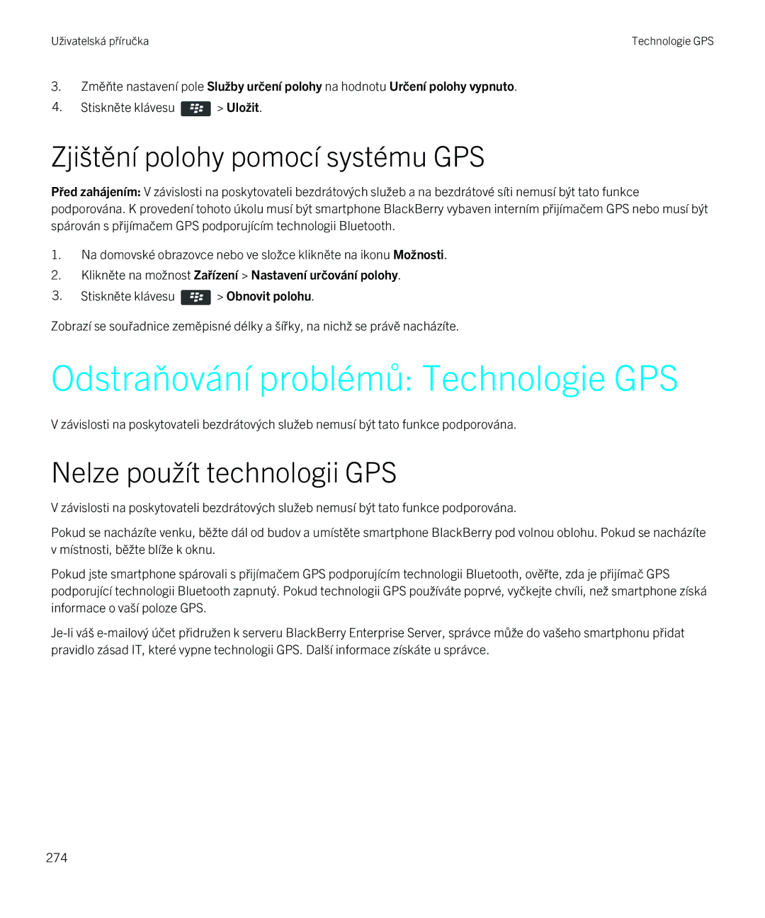 Blackberry 9720 Odstraňování problémů Technologie GPS, Zjištění polohy pomocí systému GPS, Nelze použít technologii GPS 