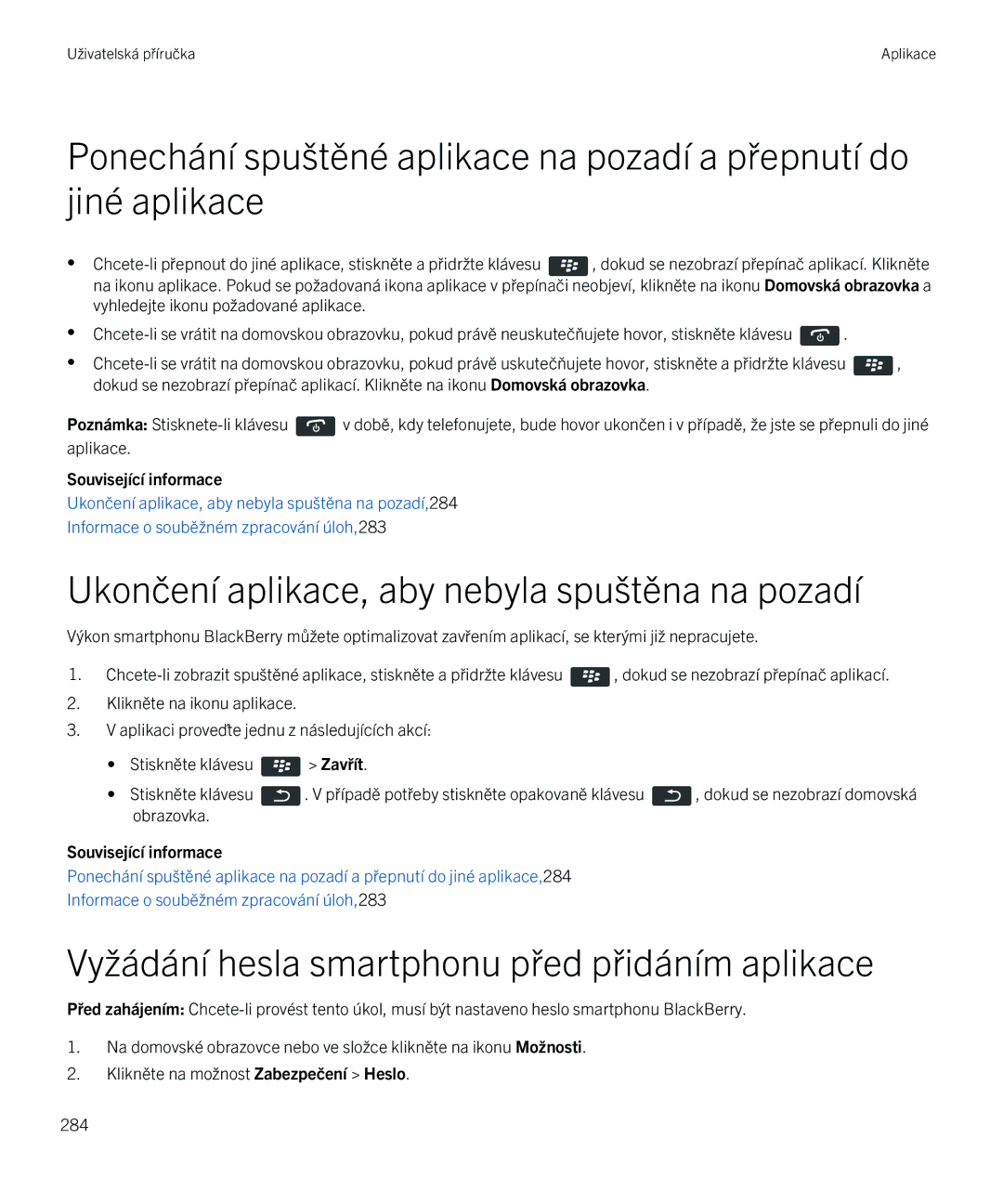 Blackberry 9720 manual Ukončení aplikace, aby nebyla spuštěna na pozadí, Vyžádání hesla smartphonu před přidáním aplikace 