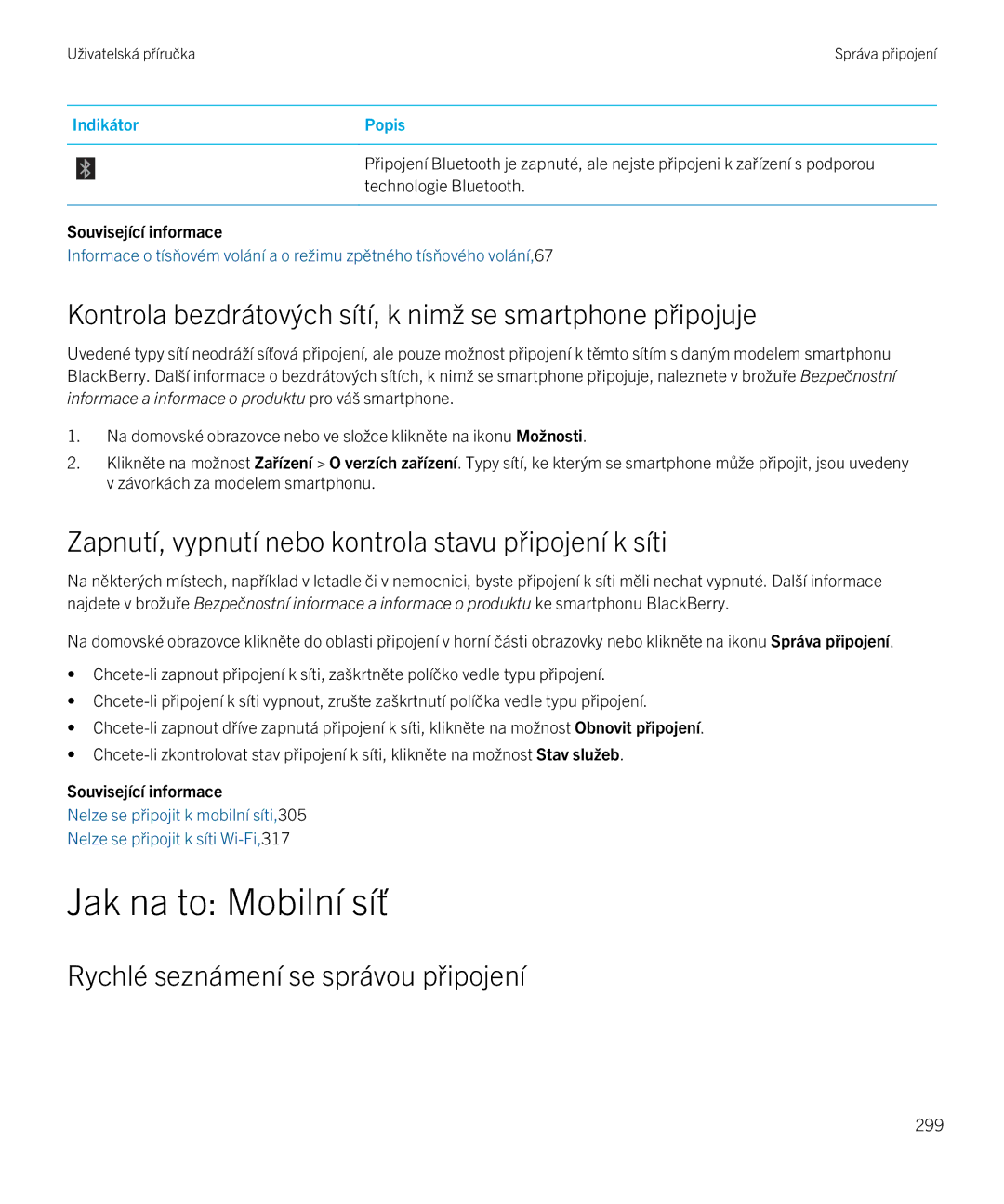 Blackberry 9720 manual Jak na to Mobilní síť, Kontrola bezdrátových sítí, k nimž se smartphone připojuje 