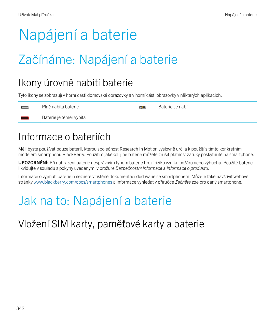 Blackberry 9720 manual Začínáme Napájení a baterie, Jak na to Napájení a baterie, Ikony úrovně nabití baterie 