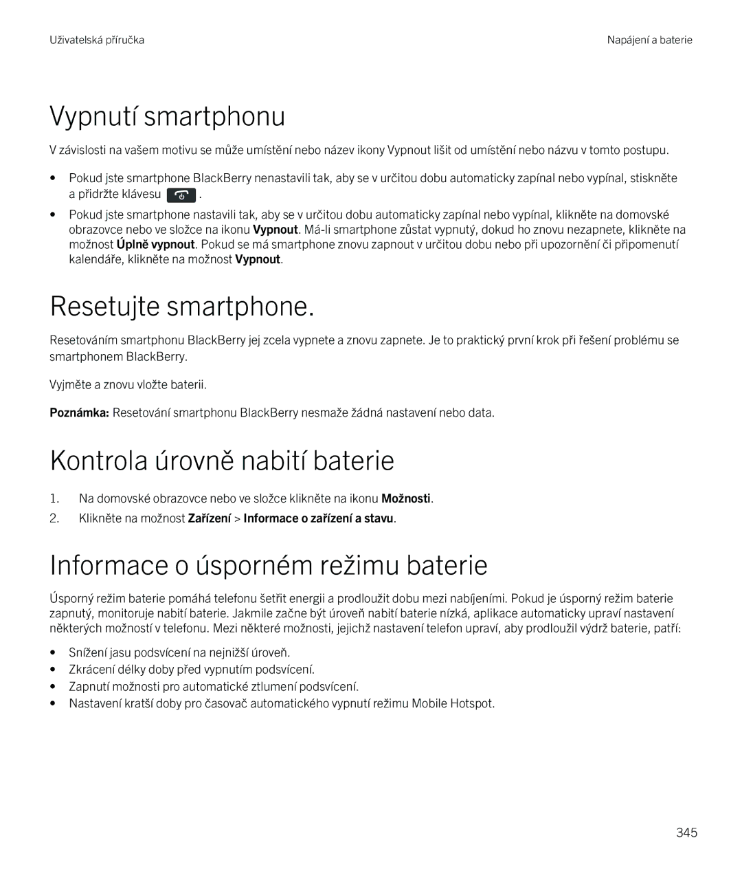 Blackberry 9720 manual Vypnutí smartphonu, Resetujte smartphone, Kontrola úrovně nabití baterie 