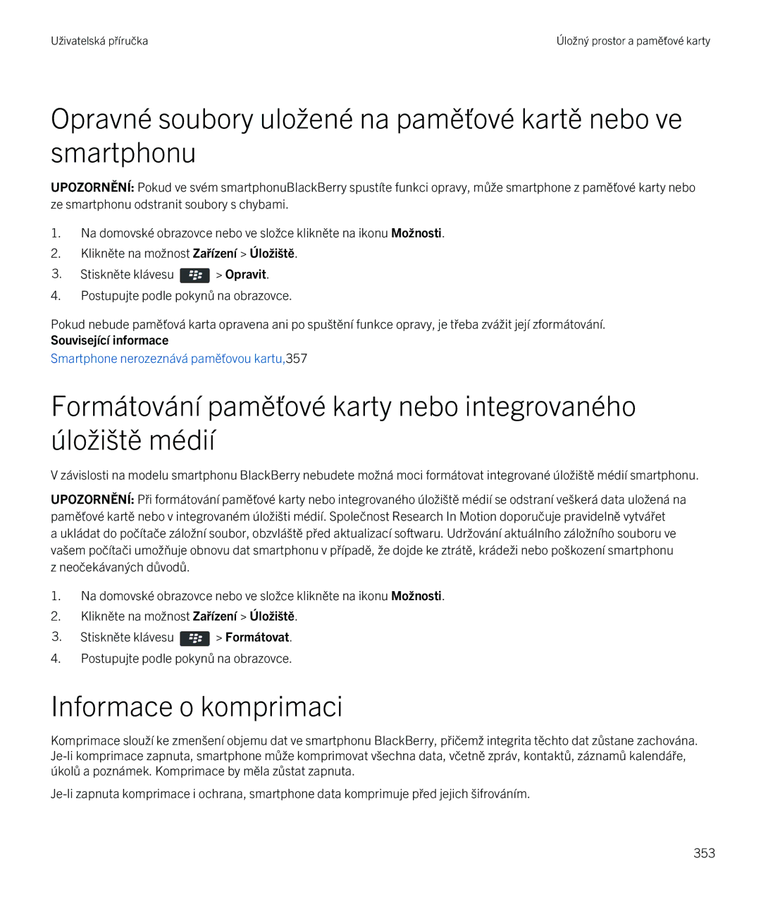 Blackberry 9720 manual Opravné soubory uložené na paměťové kartě nebo ve smartphonu, Informace o komprimaci 