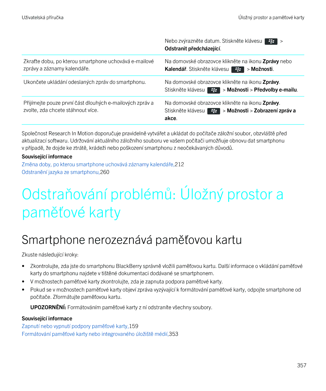 Blackberry 9720 manual Odstraňování problémů Úložný prostor a paměťové karty, Smartphone nerozeznává paměťovou kartu 