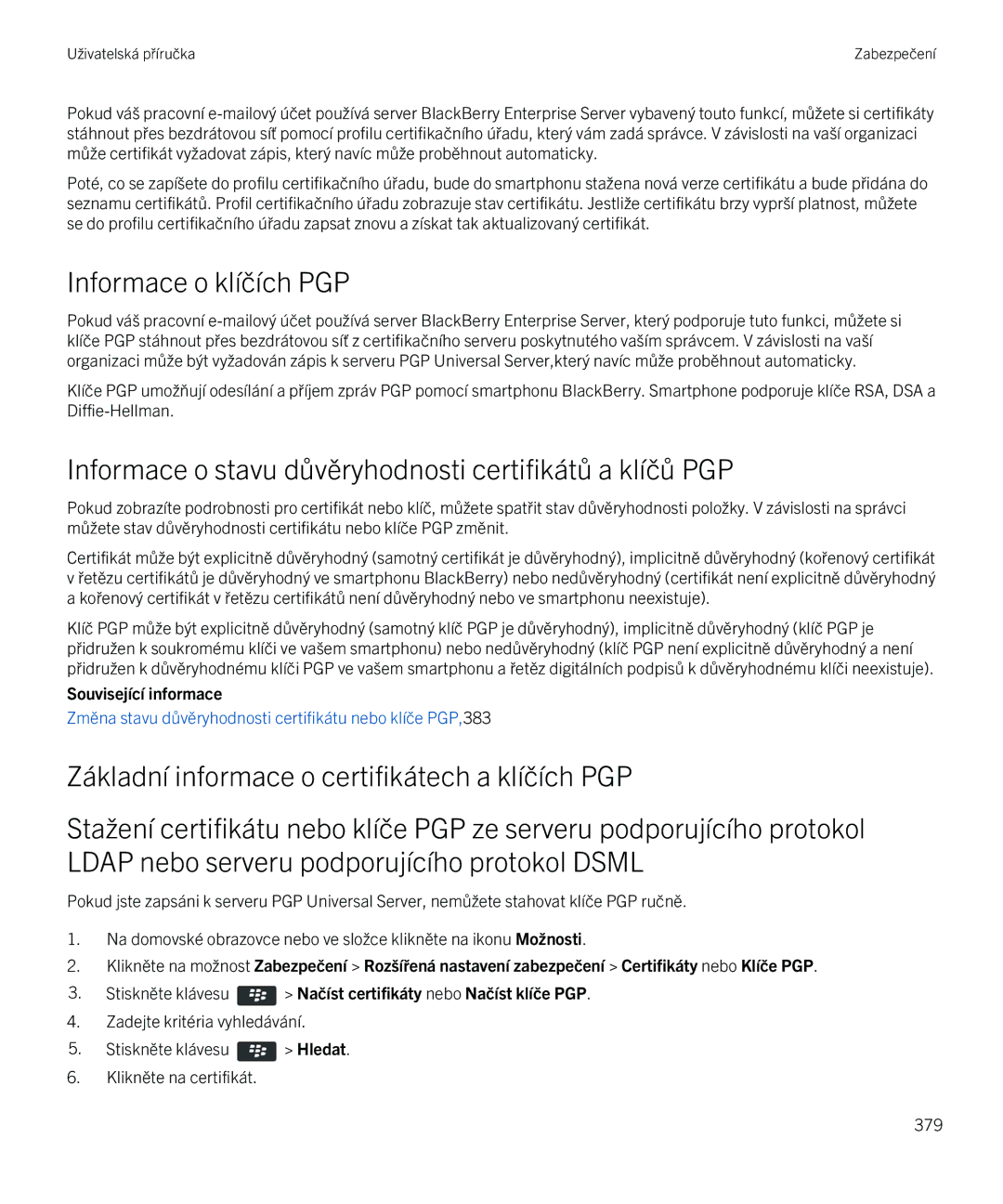 Blackberry 9720 manual Informace o klíčích PGP, Informace o stavu důvěryhodnosti certifikátů a klíčů PGP 