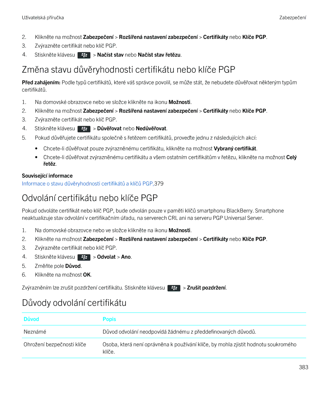 Blackberry 9720 manual Změna stavu důvěryhodnosti certifikátu nebo klíče PGP, Odvolání certifikátu nebo klíče PGP 