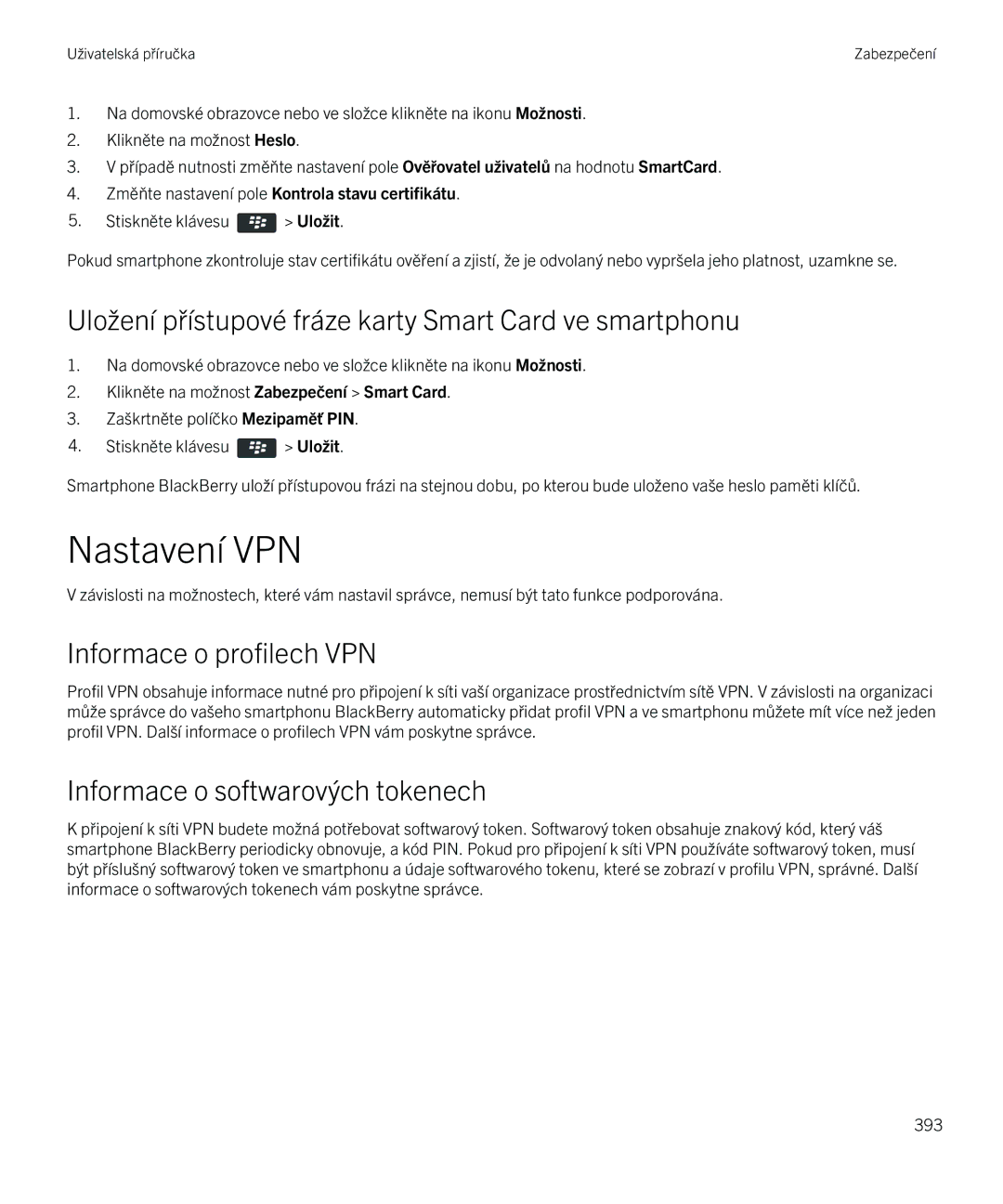 Blackberry 9720 manual Nastavení VPN, Uložení přístupové fráze karty Smart Card ve smartphonu, Informace o profilech VPN 