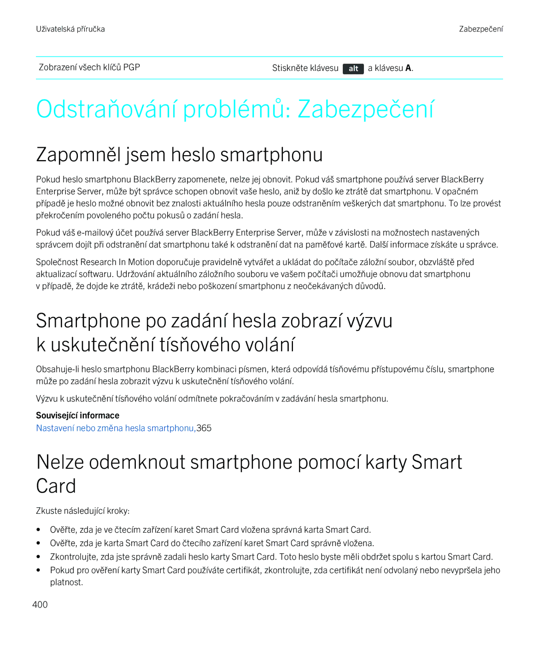 Blackberry 9720 manual Odstraňování problémů Zabezpečení, Nelze odemknout smartphone pomocí karty Smart Card 