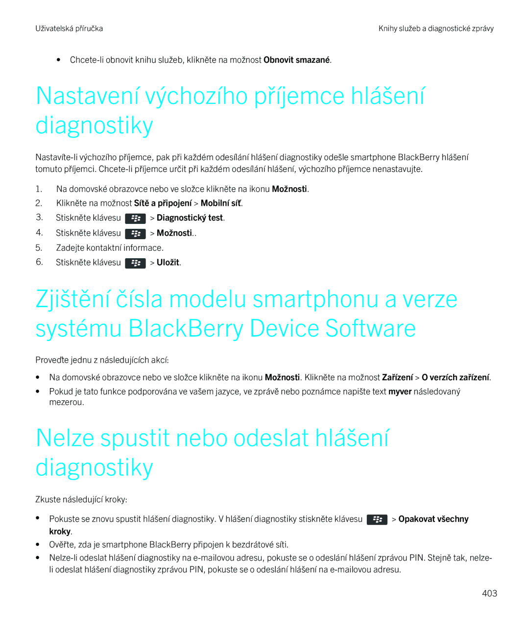 Blackberry 9720 manual Nastavení výchozího příjemce hlášení diagnostiky, Nelze spustit nebo odeslat hlášení diagnostiky 