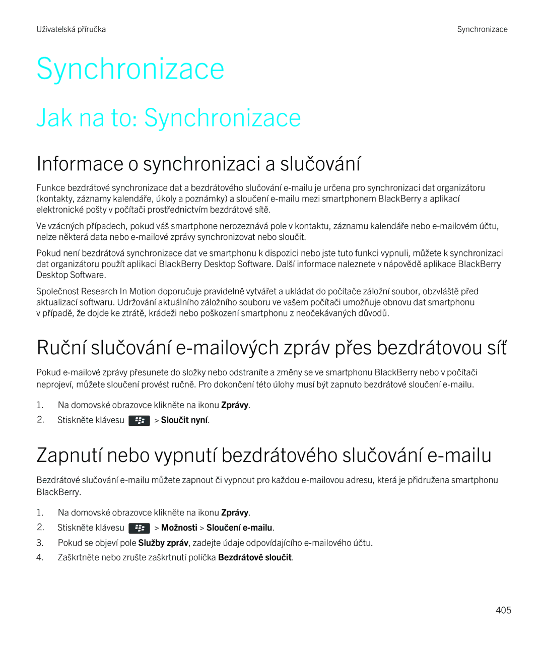 Blackberry 9720 manual Jak na to Synchronizace, Ruční slučování e-mailových zpráv přes bezdrátovou síť 