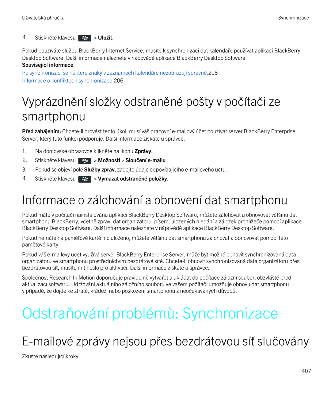 Blackberry 9720 manual Odstraňování problémů Synchronizace, Vyprázdnění složky odstraněné pošty v počítači ze smartphonu 