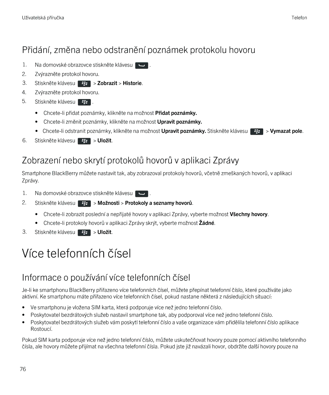 Blackberry 9720 manual Více telefonních čísel, Přidání, změna nebo odstranění poznámek protokolu hovoru 