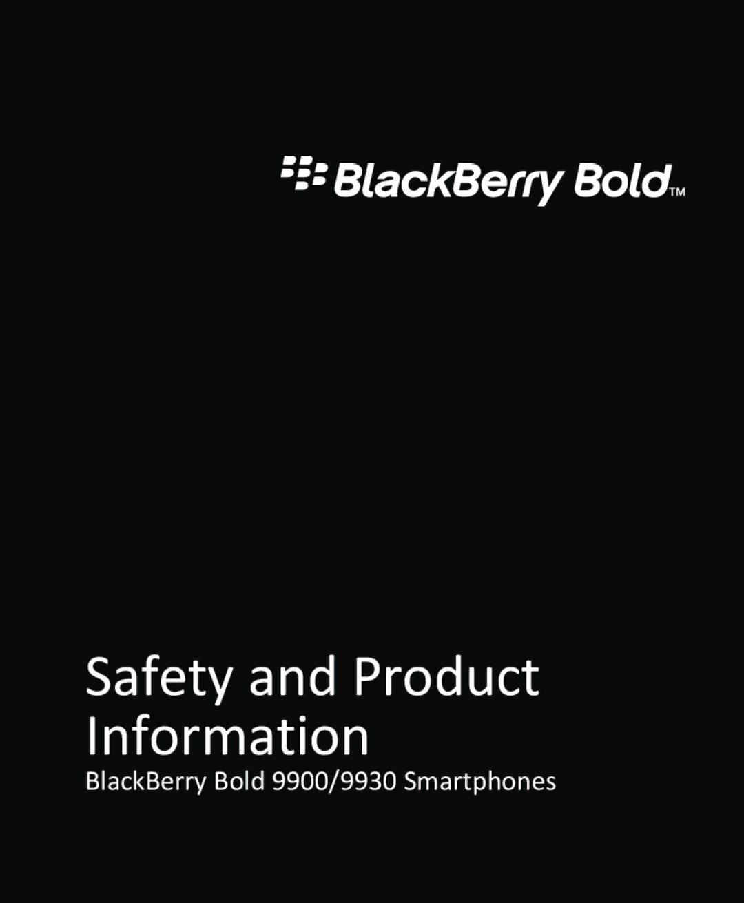 Blackberry 9900, 9930 manual Safety and Product Information 