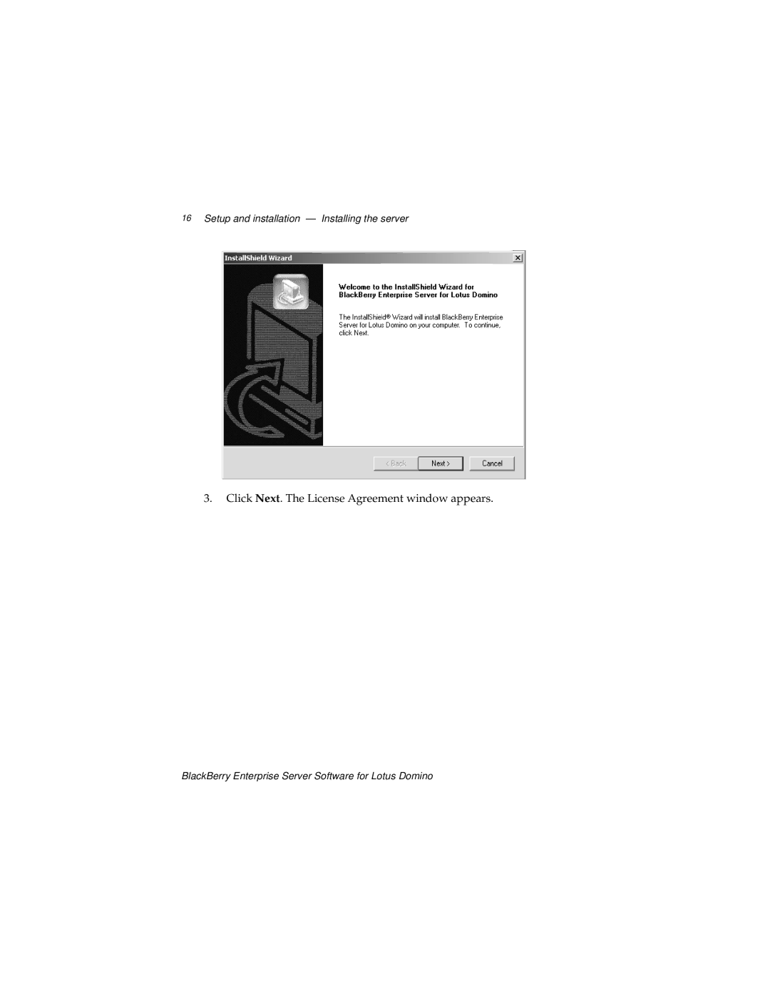 Blackberry MAT-03196-001, 2 manual Click Next. The License Agreement window appears 