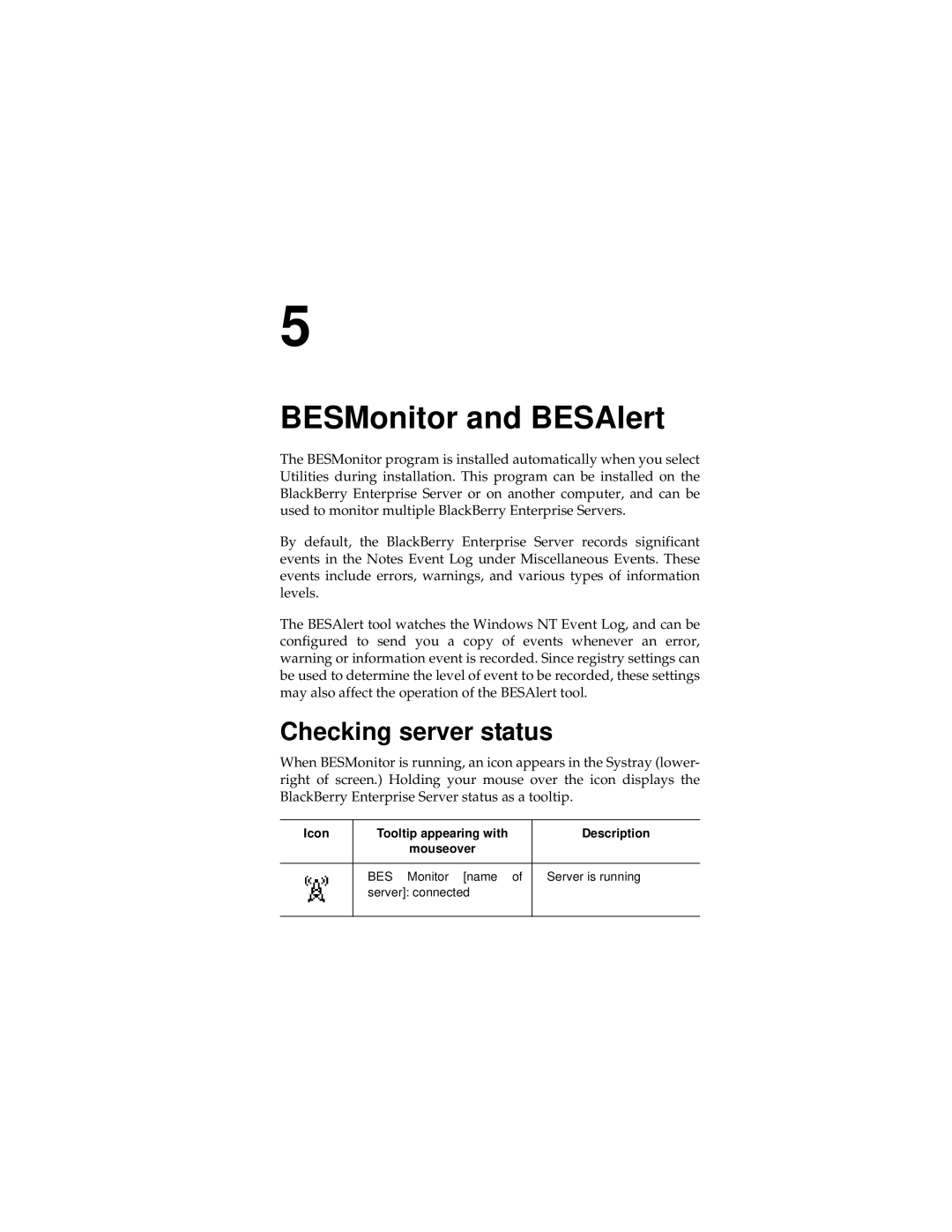 Blackberry 2, MAT-03196-001 manual BESMonitor and BESAlert, Checking server status 