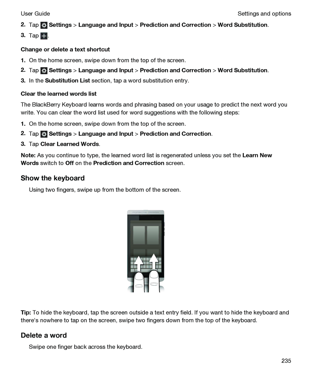 Blackberry P'9982 manual Show the keyboard, Delete a word, Change or delete a text shortcut, Clear the learned words list 