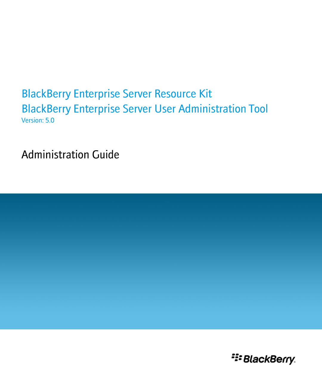 Blackberry SWD-504685-0330050601-001 manual Administration Guide 