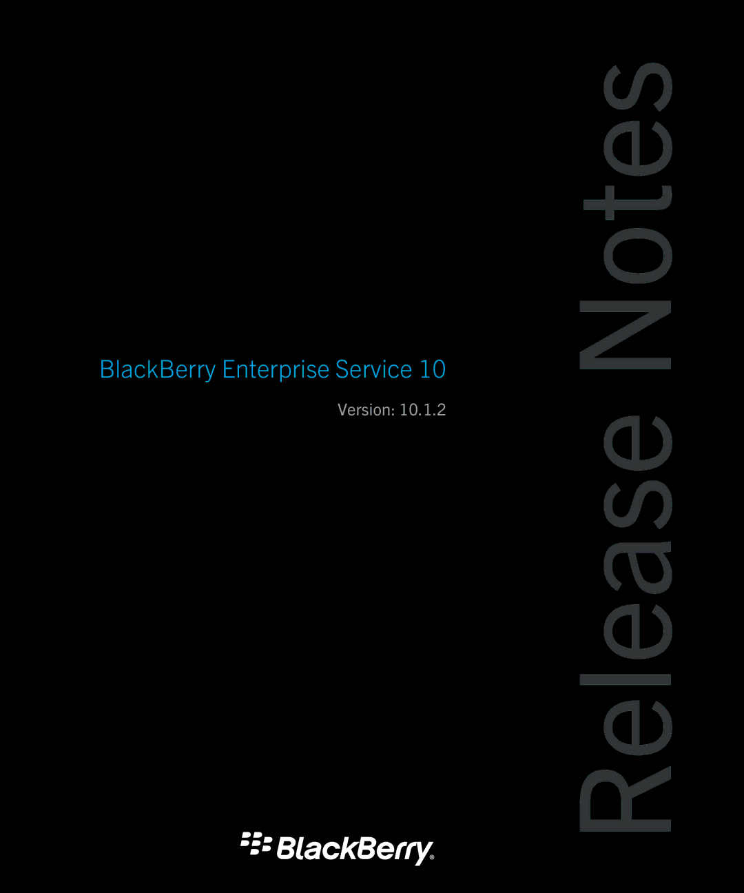 Blackberry VERSION: 10.1.2 manual Release Notes 