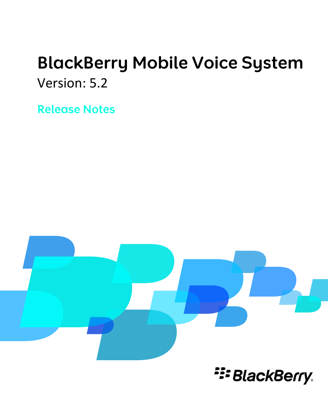 Blackberry version 5.2 manual BlackBerry Mobile Voice System, Version, Release Notes 