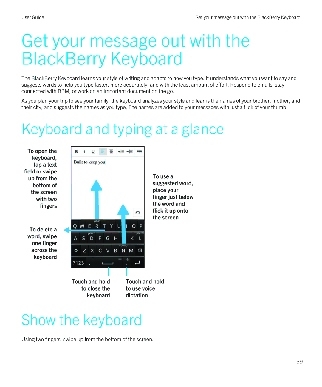 Blackberry Z10 manual Get your message out with the BlackBerry Keyboard, Keyboard and typing at a glance Show the keyboard 