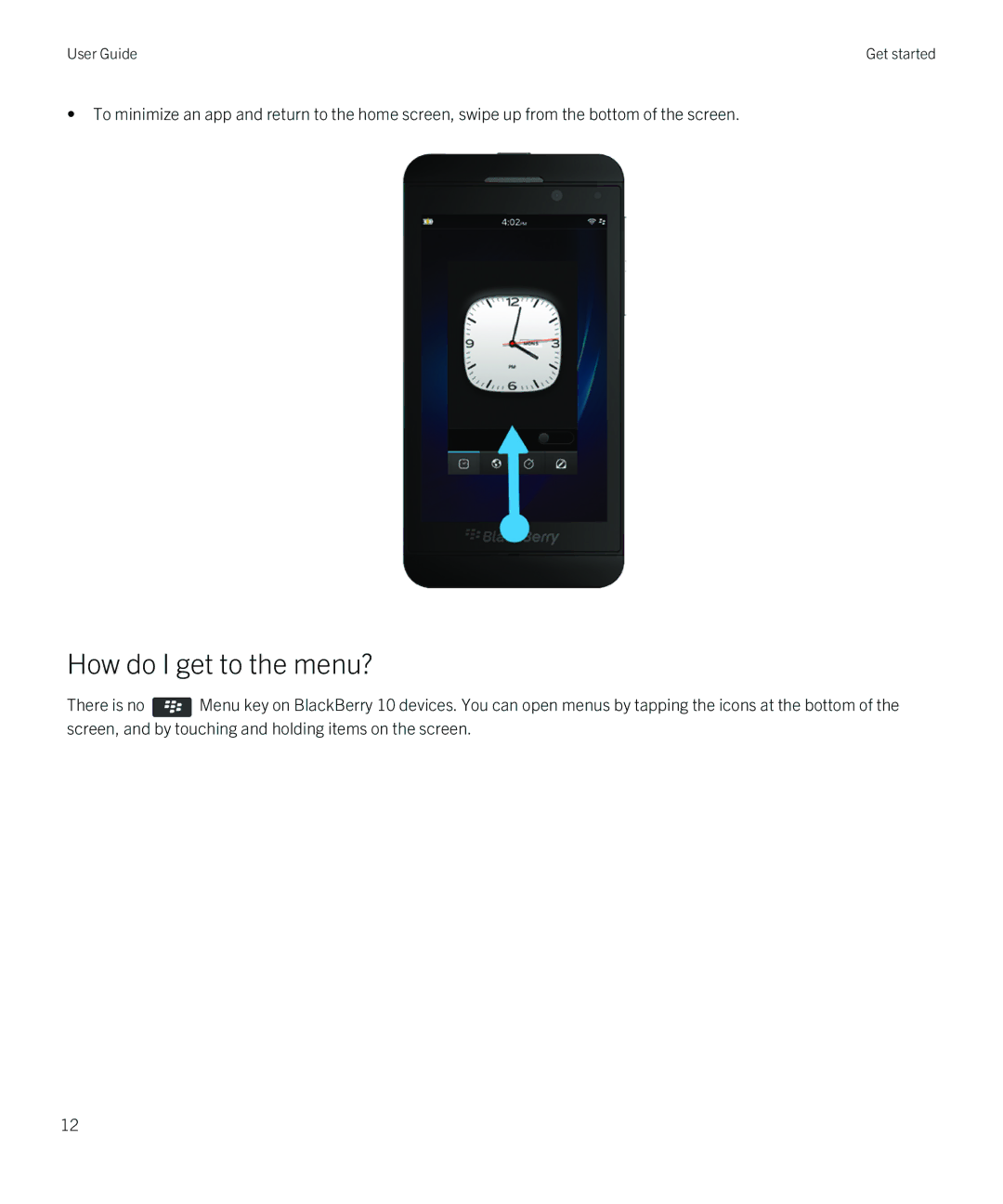 Blackberry Z10 manual How do I get to the menu? 