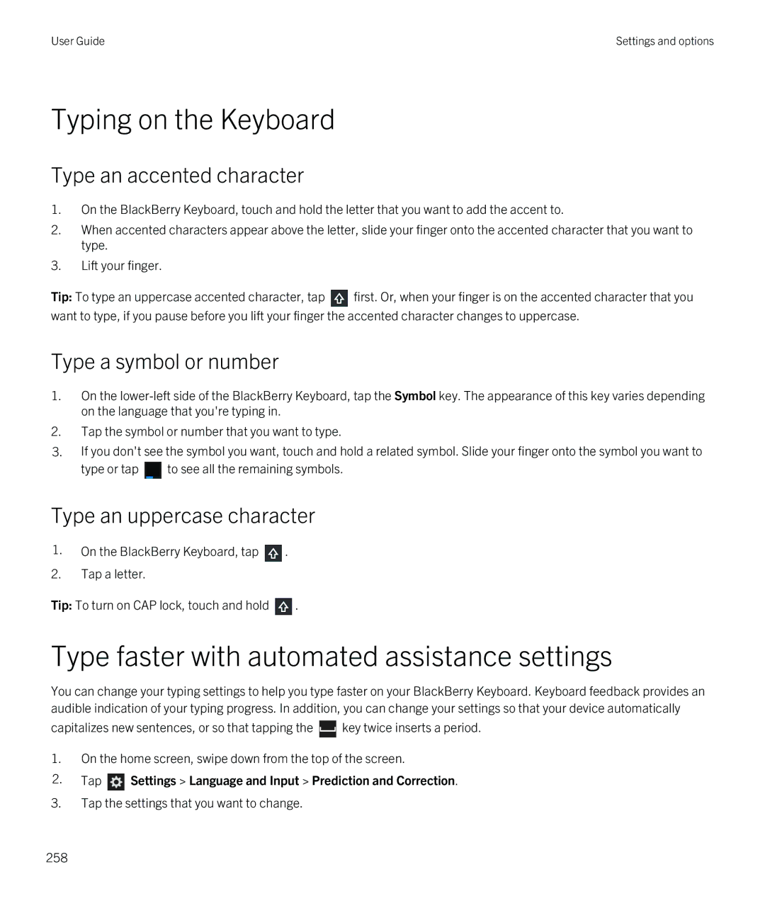 Blackberry Z10 manual Typing on the Keyboard, Type faster with automated assistance settings, Type an accented character 