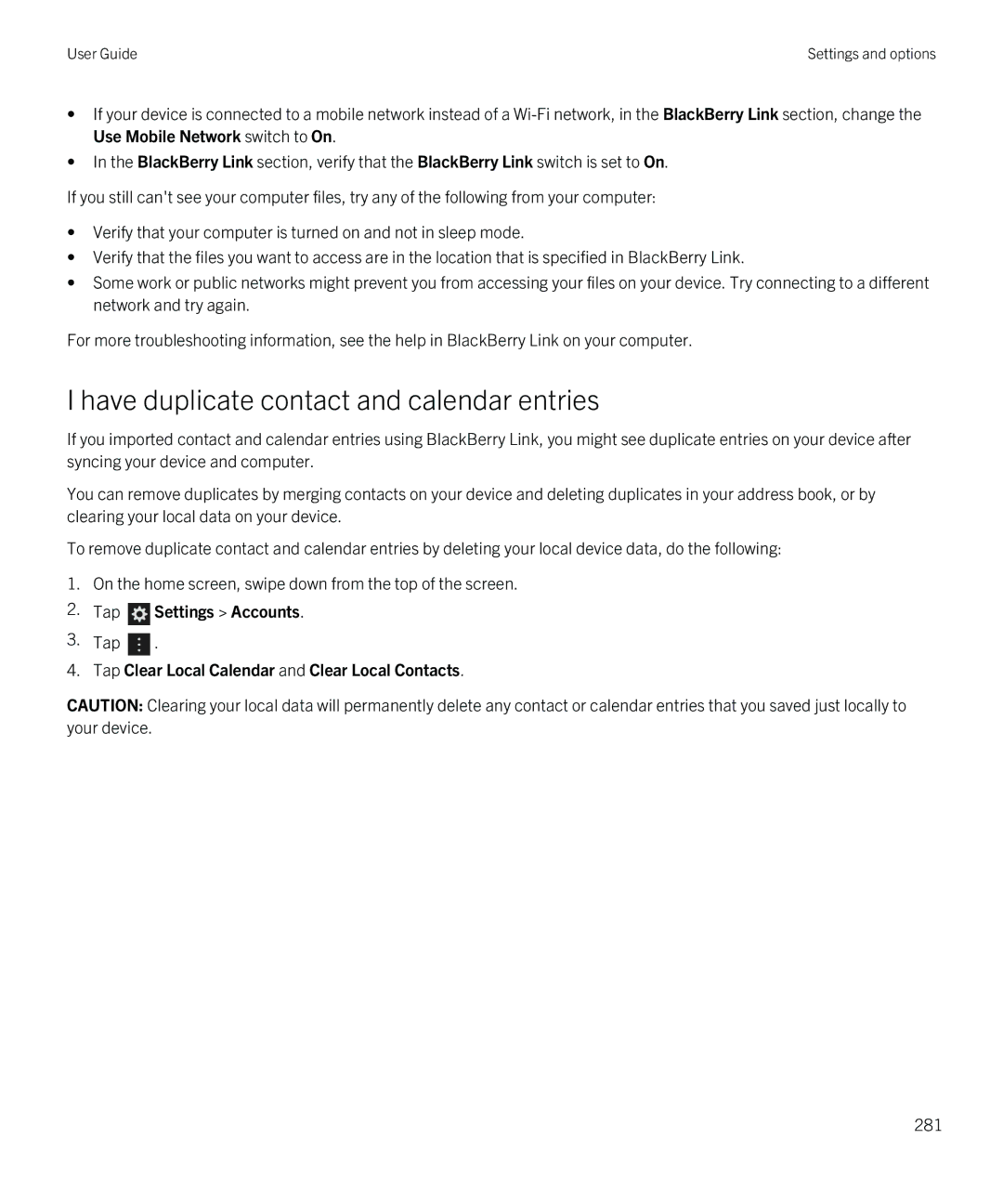 Blackberry Z10 manual Have duplicate contact and calendar entries, Tap Clear Local Calendar and Clear Local Contacts 