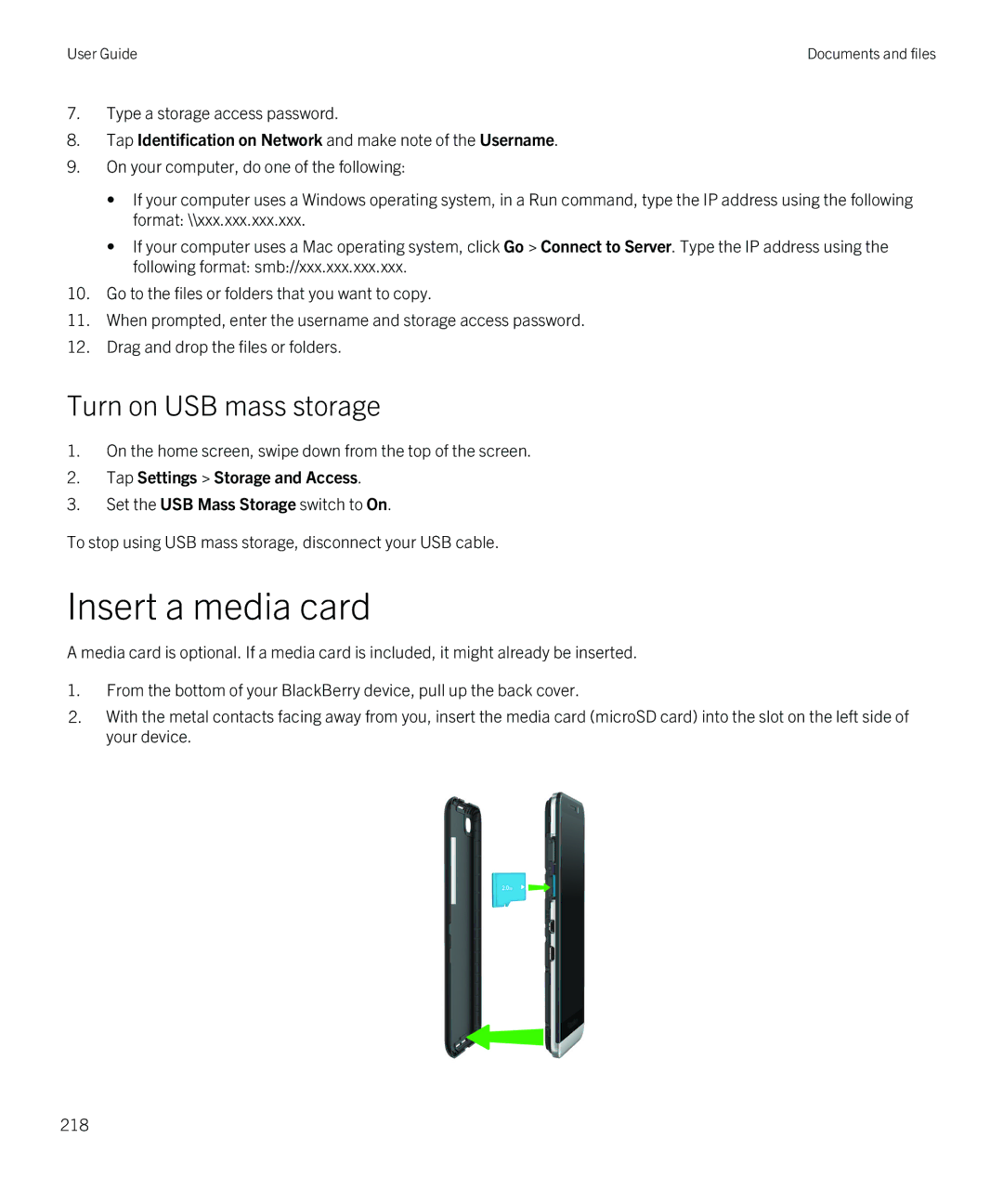 Blackberry Z30 Insert a media card, Turn on USB mass storage, Tap Identification on Network and make note of the Username 