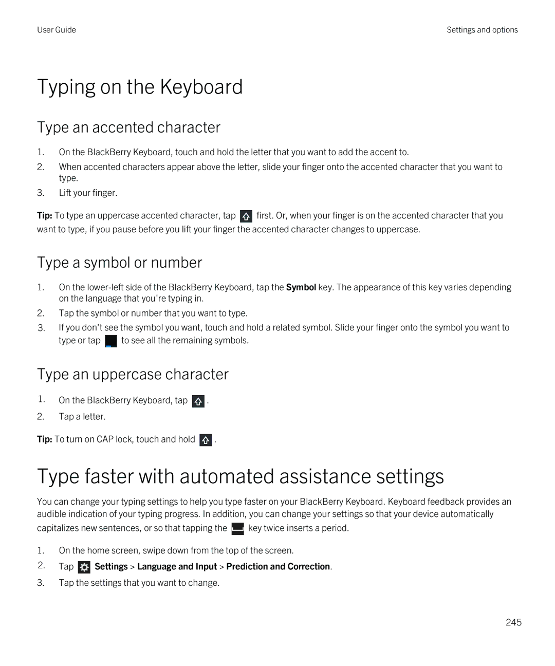 Blackberry Z30 manual Typing on the Keyboard, Type faster with automated assistance settings, Type an accented character 