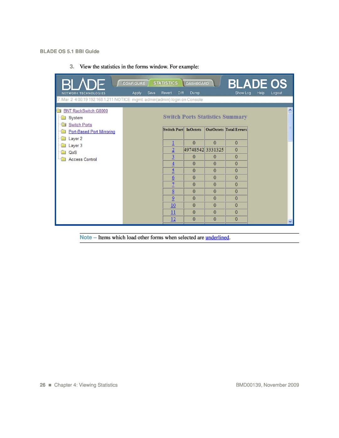 Blade ICE G8000 View the statistics in the forms window. For example, BLADE OS 5.1 BBI Guide, 26 „ Viewing Statistics 