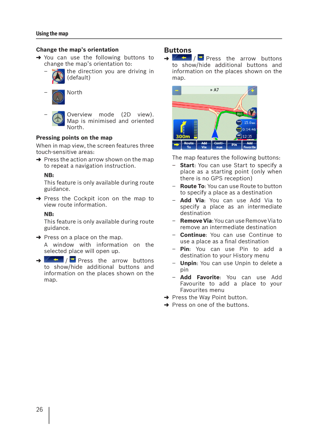 Blaupunkt 3.3 EE installation instructions Using the map Change the map’s orientation, Pressing points on the map 