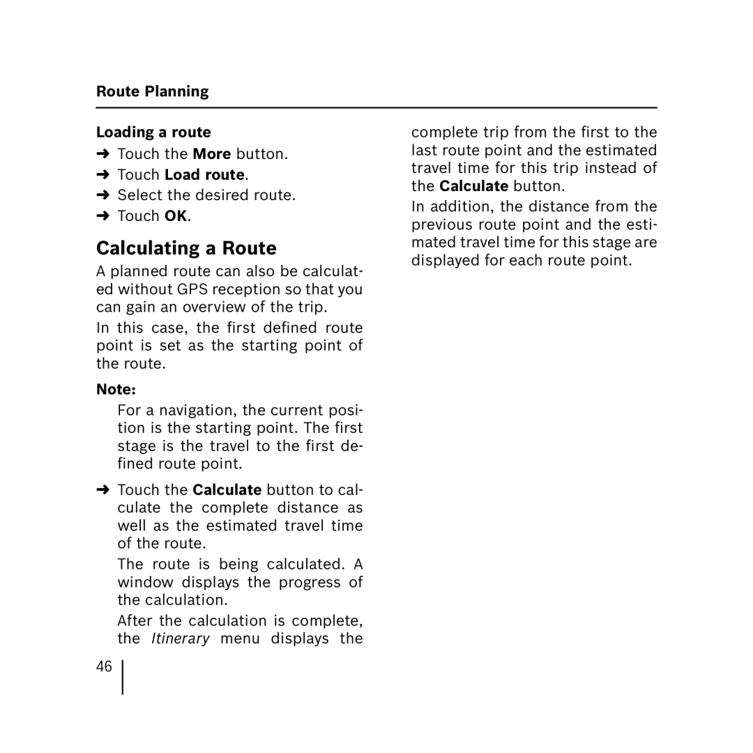 Blaupunkt 3.3 operating instructions Calculating a Route, Route Planning Loading a route, Touch Load route 