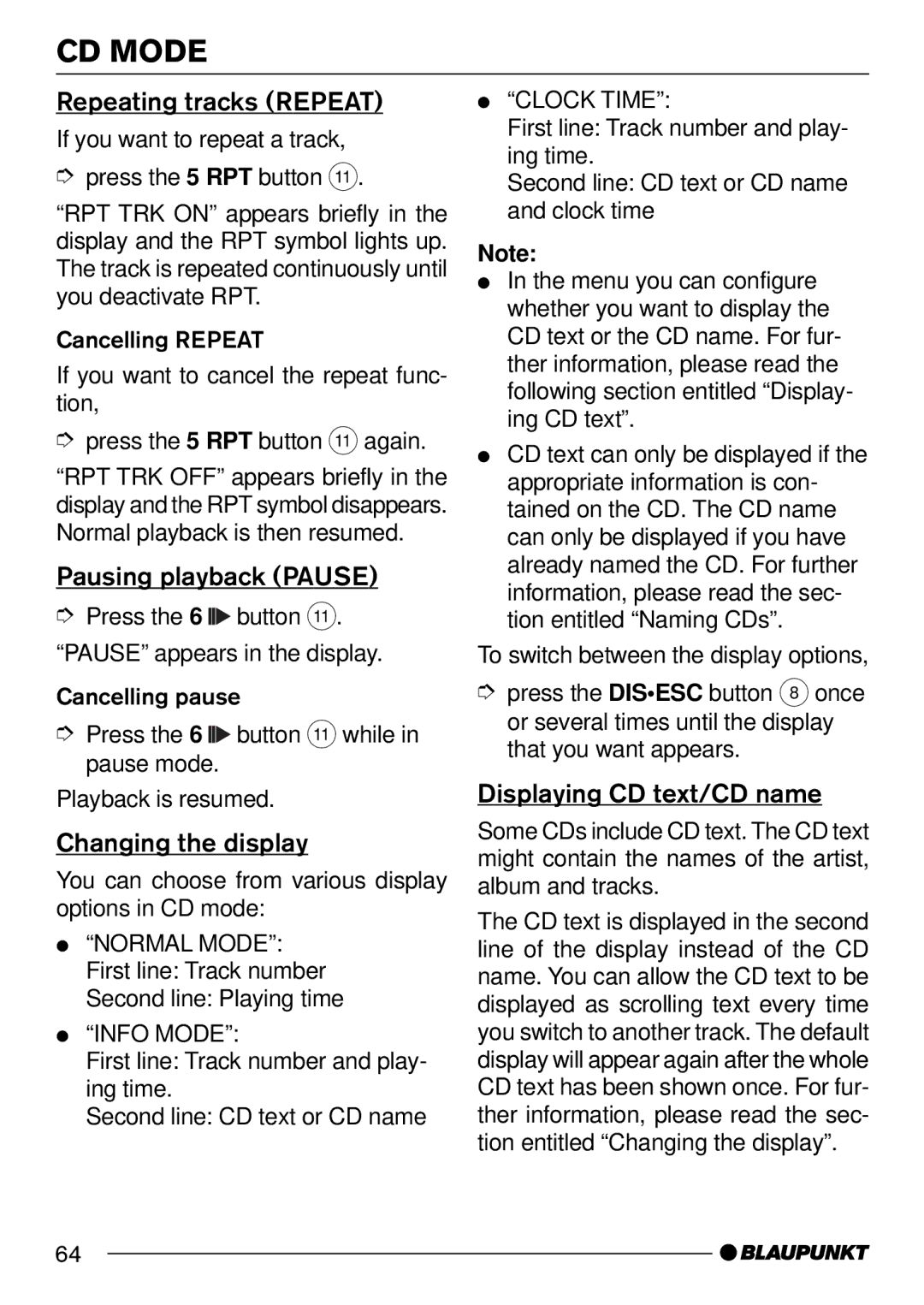 Blaupunkt 7 644 250 310 Repeating tracks Repeat, Pausing playback Pause, Changing the display, Displaying CD text/CD name 