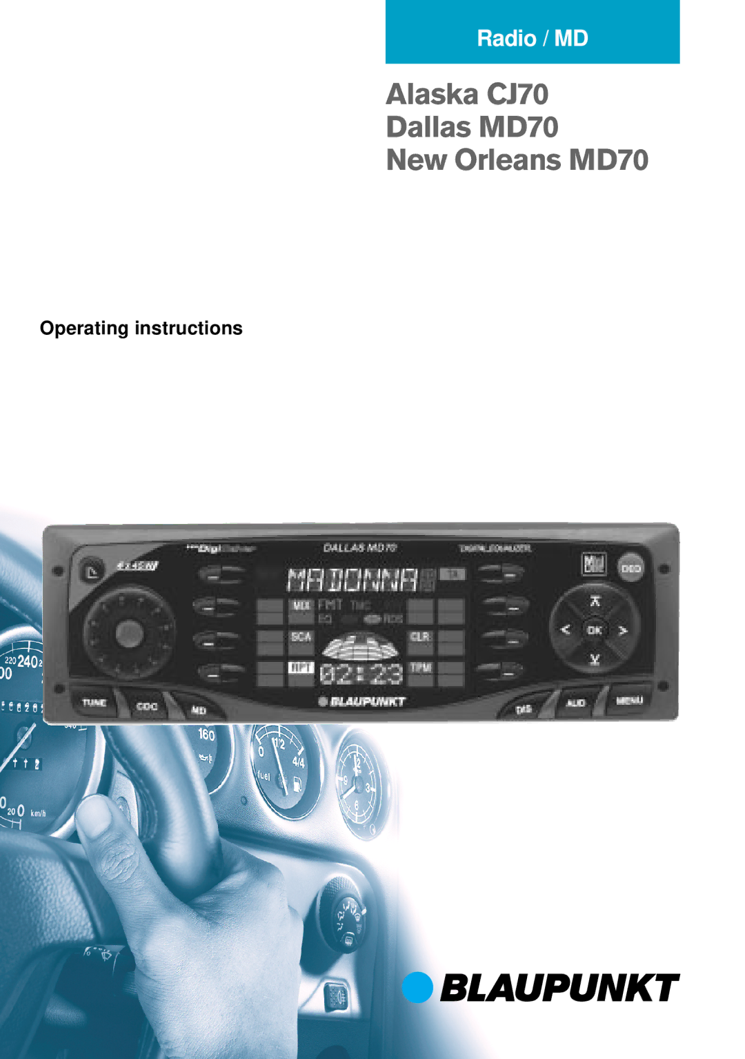 Blaupunkt Alaska CJ70, Dallas MD70, New Orleans MD70 operating instructions Alaska CJ70 Dallas MD70 New Orleans MD70 