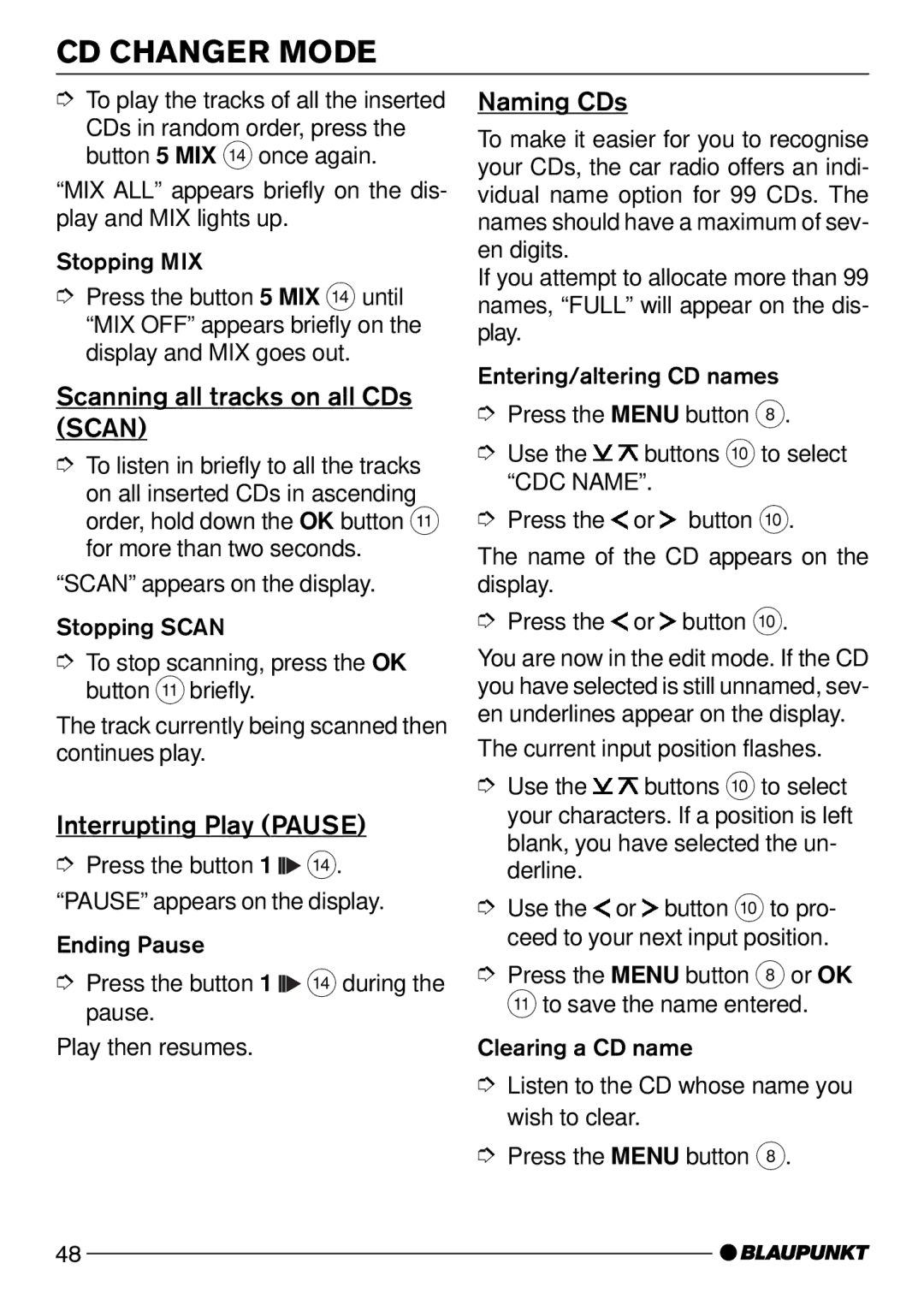 Blaupunkt Alaska DJ52 operating instructions Scanning all tracks on all CDs Scan, Interrupting Play Pause, Naming CDs 