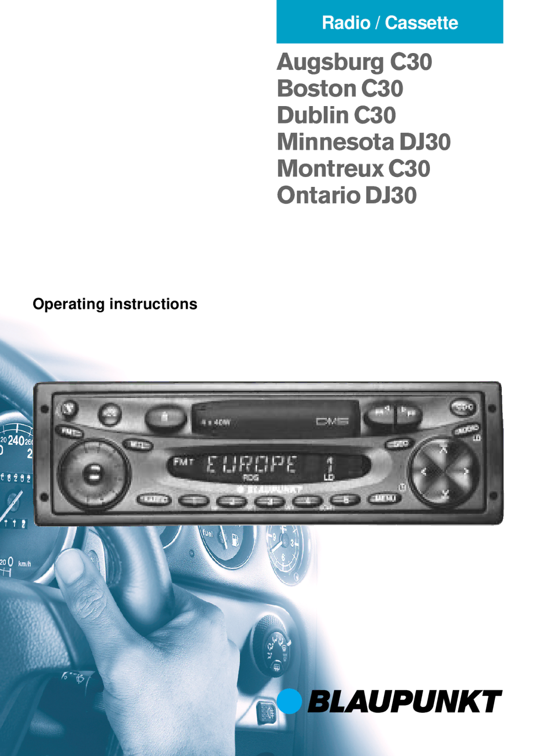 Blaupunkt MINNESOTADJ30, AUGSBURG C30, BOSTONC30, DUBLIN C30, MONTREUX C30 operating instructions Radio / Cassette 