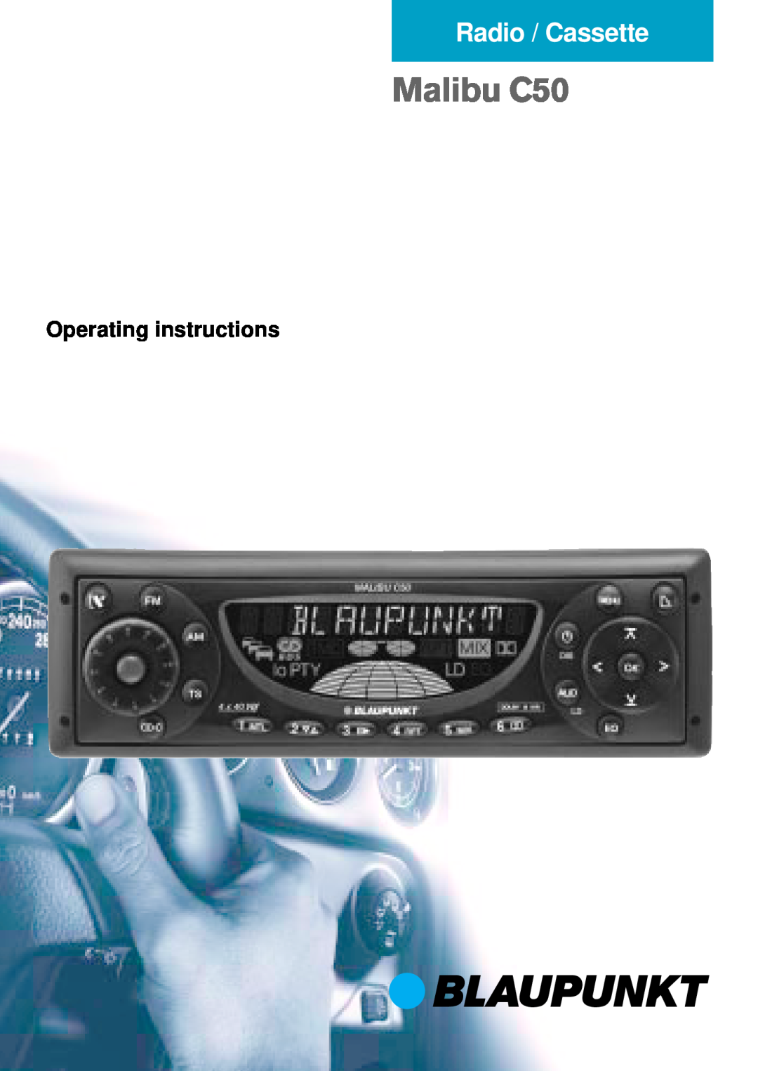 Blaupunkt operating instructions Operating instructions, Malibu C50, Radio / Cassette 