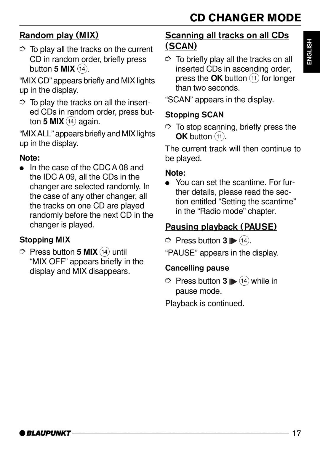 Blaupunkt C51 operating instructions Random play MIX, Scanning all tracks on all CDs Scan, Pausing playback Pause 