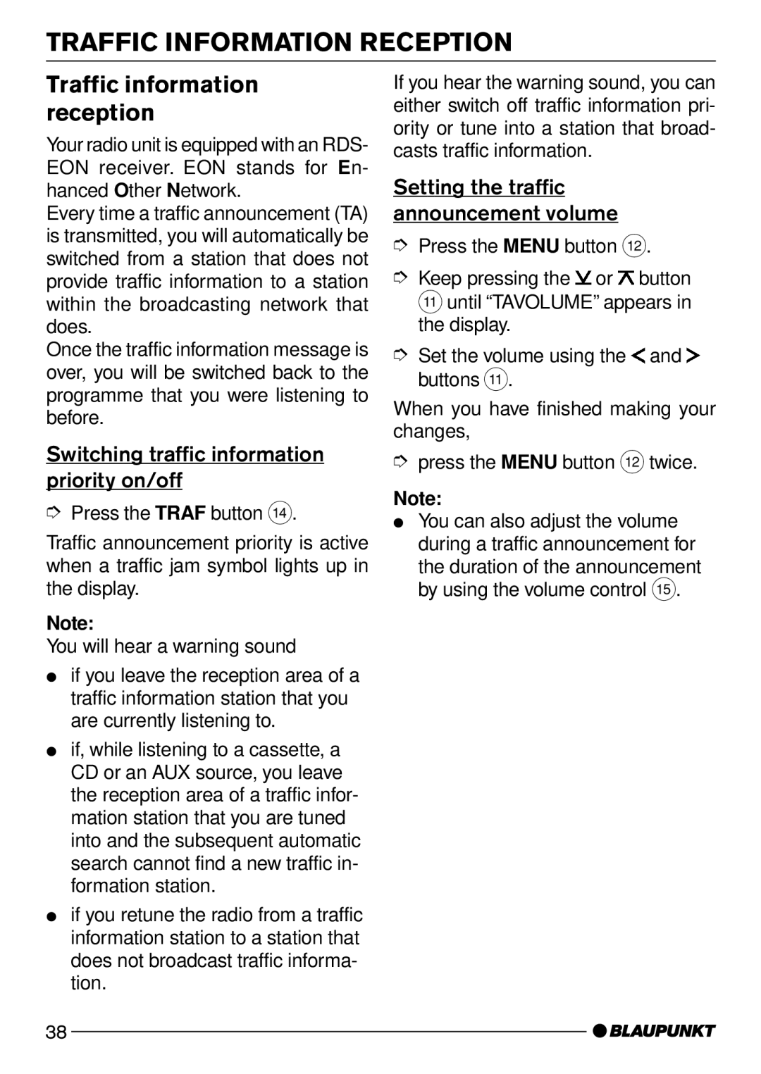 Blaupunkt San Diego DJ31, Canberra C31, Las Vegas DJ31 Traffic Information Reception, Traffic information reception 